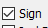 1. Sign